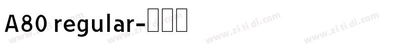 A80 regular字体转换